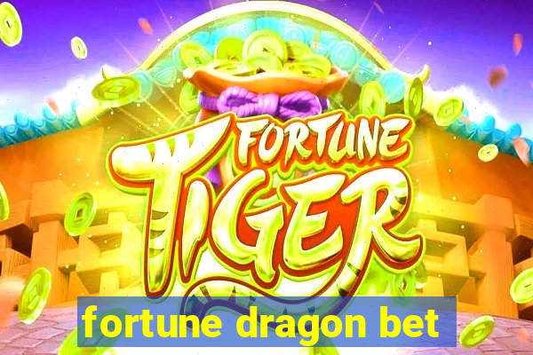 fortune dragon bet